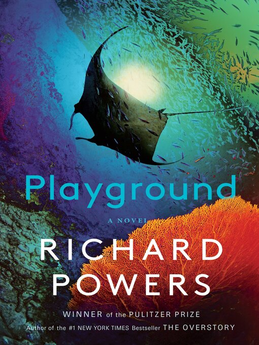 Title details for Playground by Richard Powers - Wait list